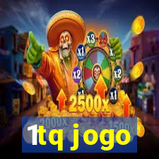 1tq jogo